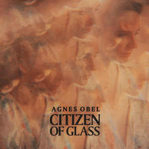 Agnes Obel : Citizen of Glass